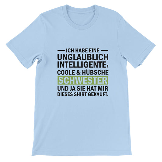 Premium Unisex Rundhals-T-Shirt - Schwester